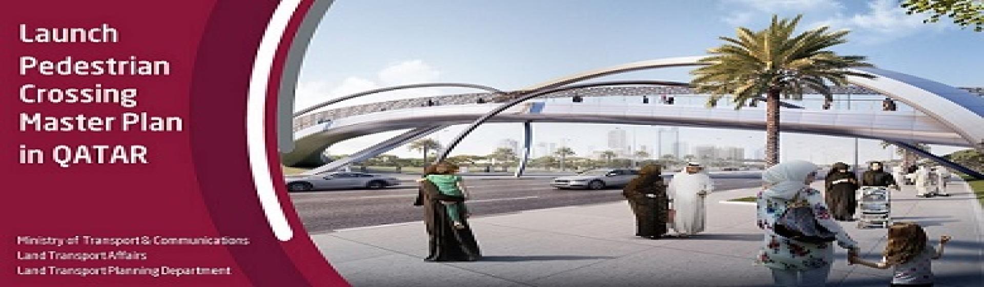 Launch  Pedestrian Crossing Master Plan in QATAR